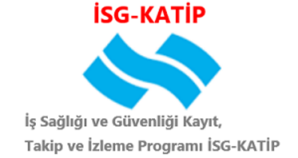 İsg Katip Sistemi Hakkında Merak Ettikleriniz!