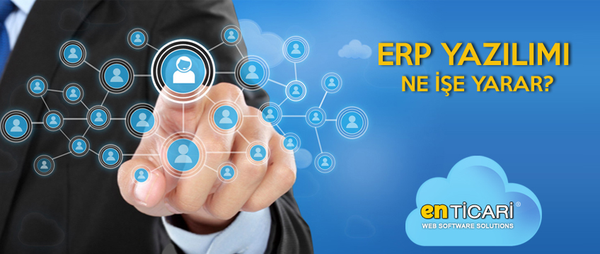 ERP Yazılımı Ne İşe Yarar