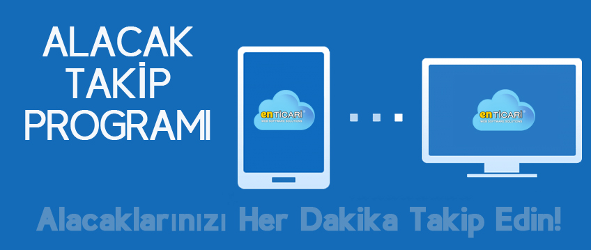 Alacak Takip Programı İşletmenizde Alacaklarınızı Her Dakika Takip Edin!